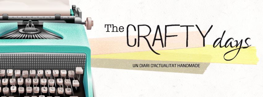 Neix The Crafty Days, el primer diari digital crafti handmade escrit en català