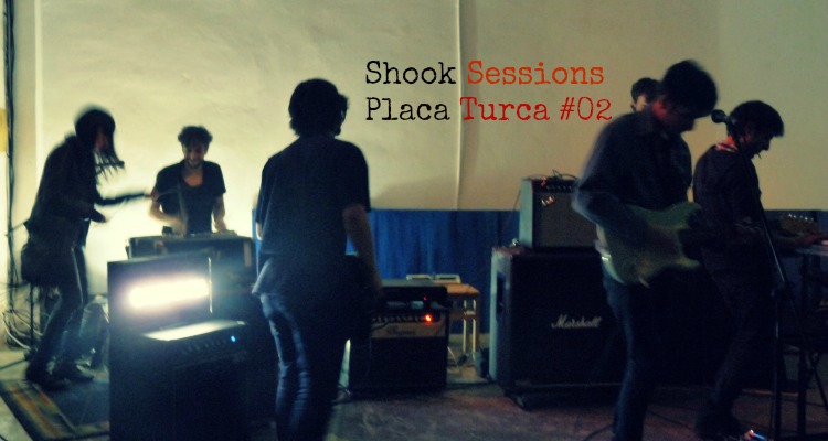 Shook Sessions en PLACA TURCA #02