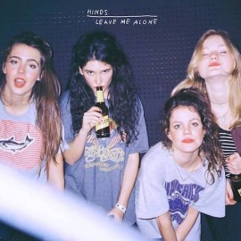 Hinds – Leave Me Alone