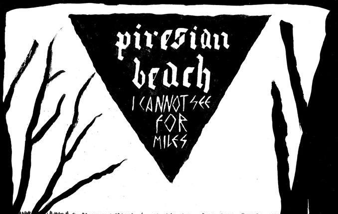 Piresian Beach rompe su silencio con I Cannot See For Miles