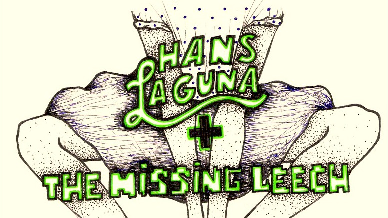 Hans Laguna + The Missing Leech (Be Good)